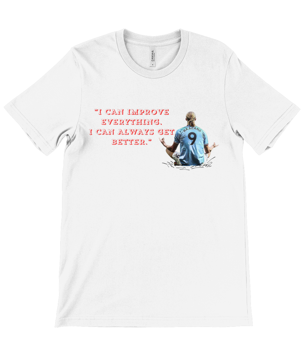 UNISEX T-shirt Haaland Quotes I Can Improve everything Manchester City fan support Tshirt